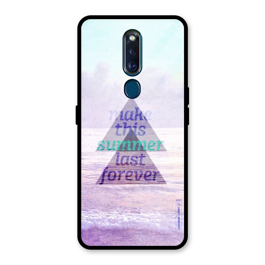 Make This Summer Last Forever Glass Back Case for Oppo F11 Pro