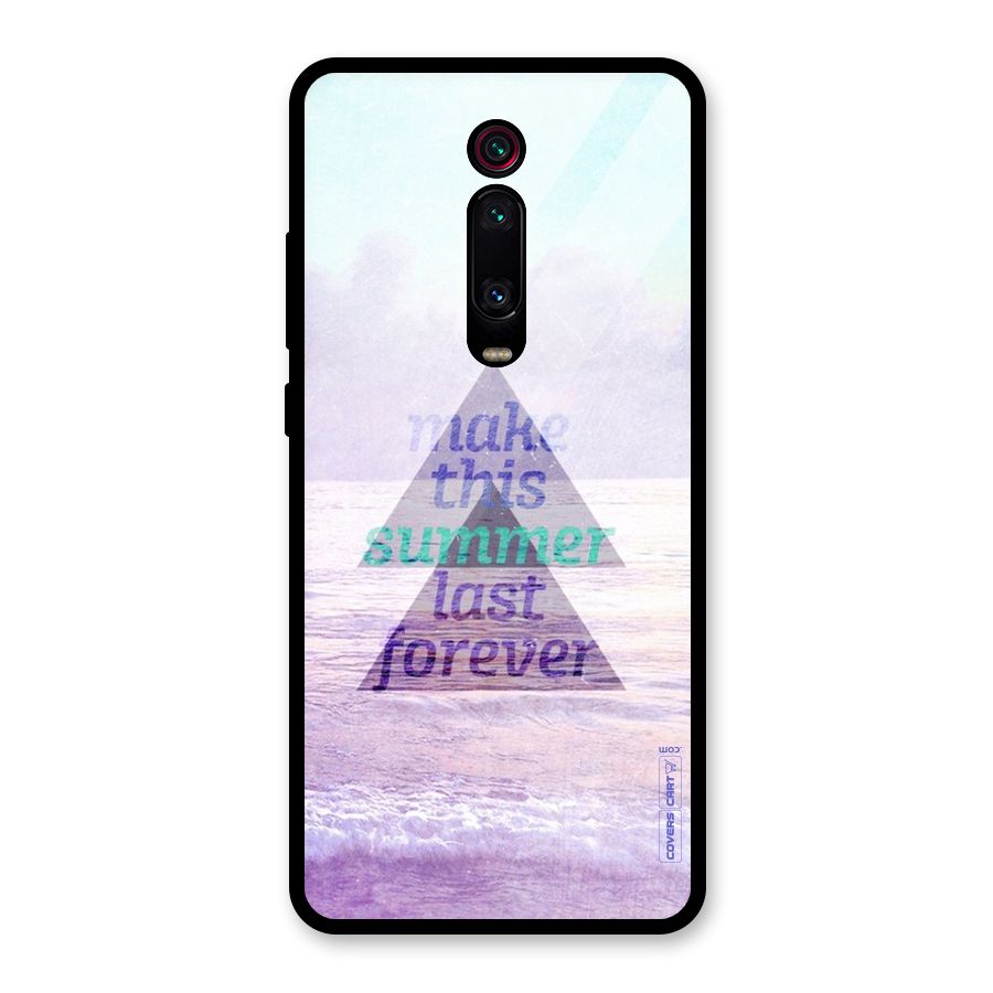 Make This Summer Last Forever Glass Back Case for Redmi K20