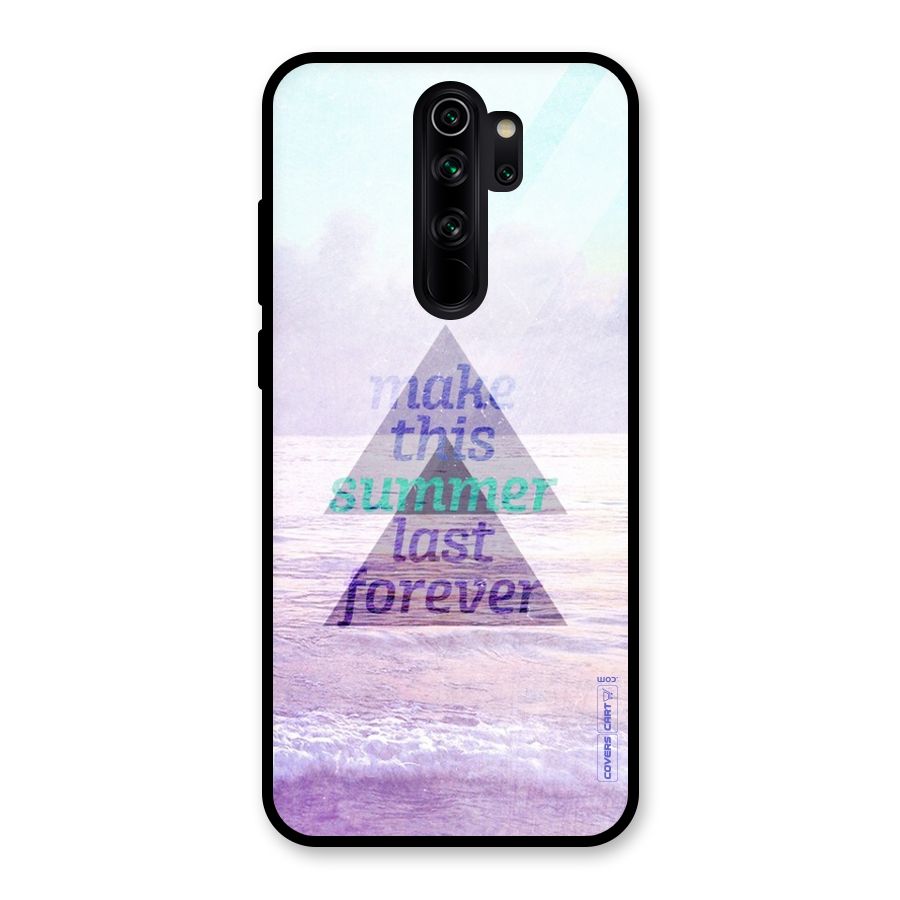 Make This Summer Last Forever Glass Back Case for Redmi Note 8 Pro