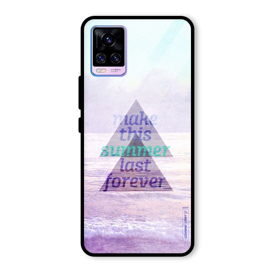 Make This Summer Last Forever Glass Back Case for Vivo V20 Pro