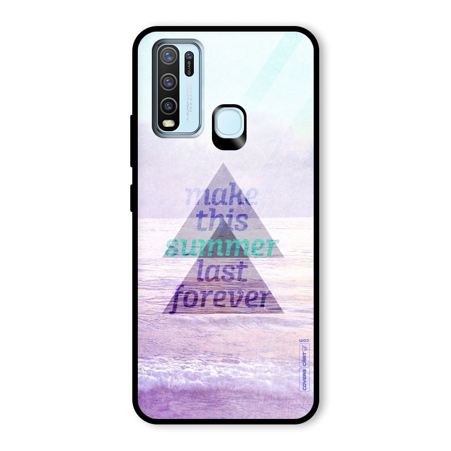 Make This Summer Last Forever Glass Back Case for Vivo Y50