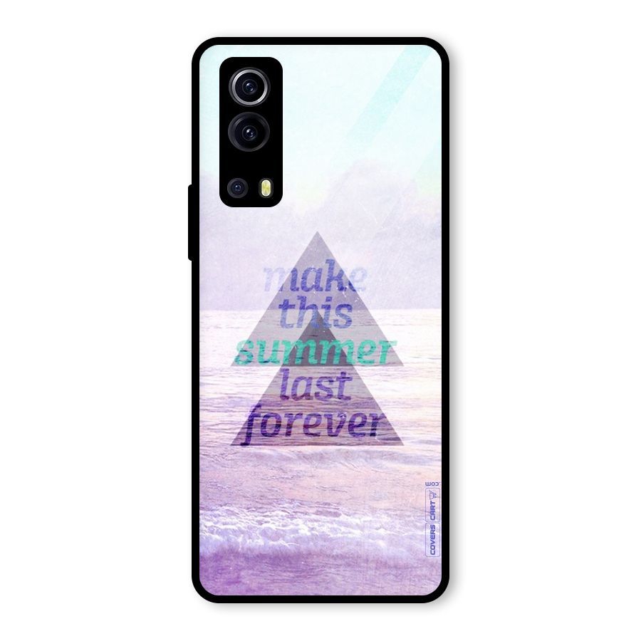 Make This Summer Last Forever Glass Back Case for Vivo iQOO Z3