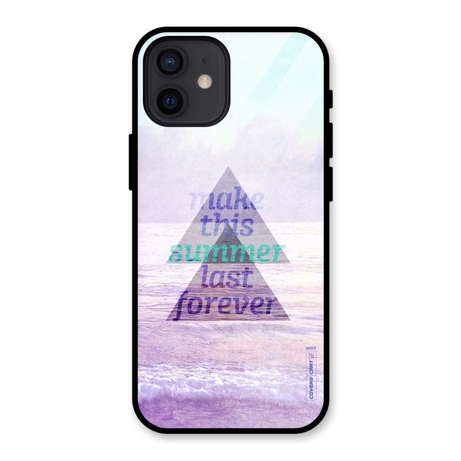 Make This Summer Last Forever Glass Back Case for iPhone 12