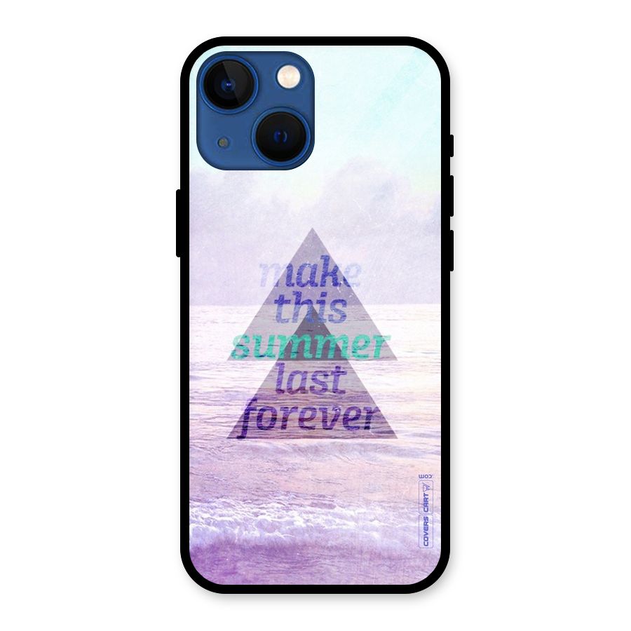 Make This Summer Last Forever Glass Back Case for iPhone 13 Mini