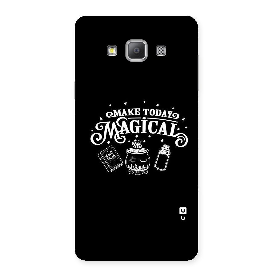 Make Today Magical Back Case for Galaxy A7