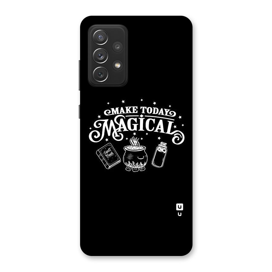 Make Today Magical Back Case for Galaxy A72