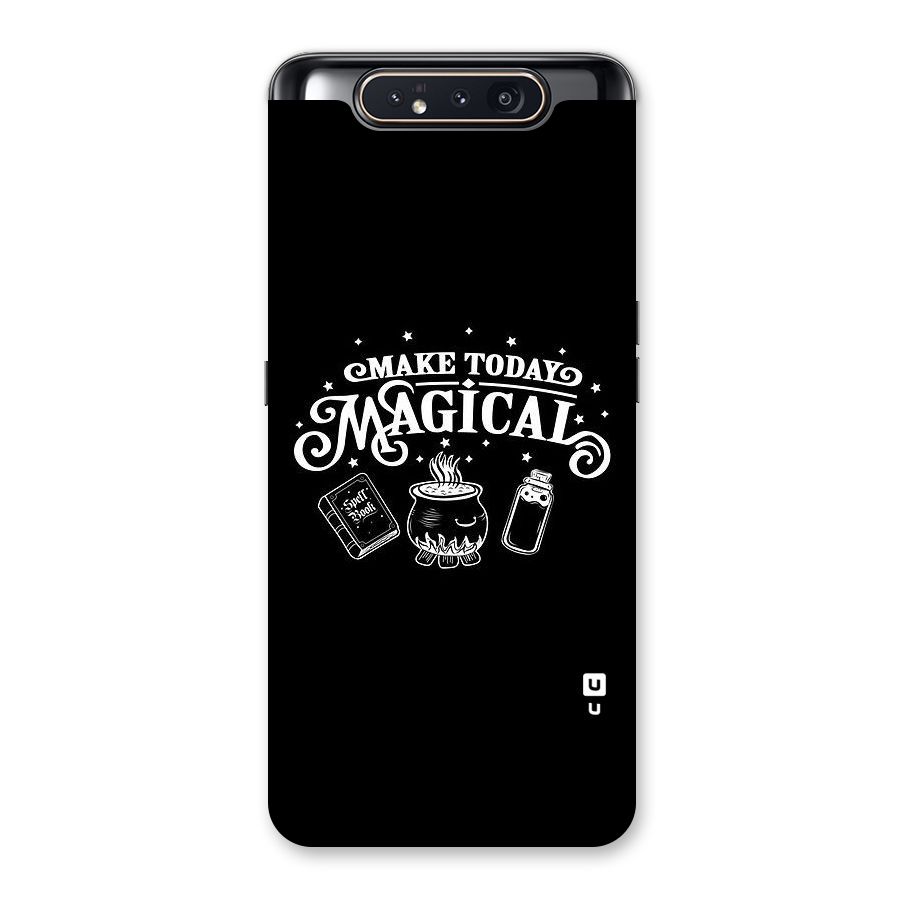 Make Today Magical Back Case for Galaxy A80