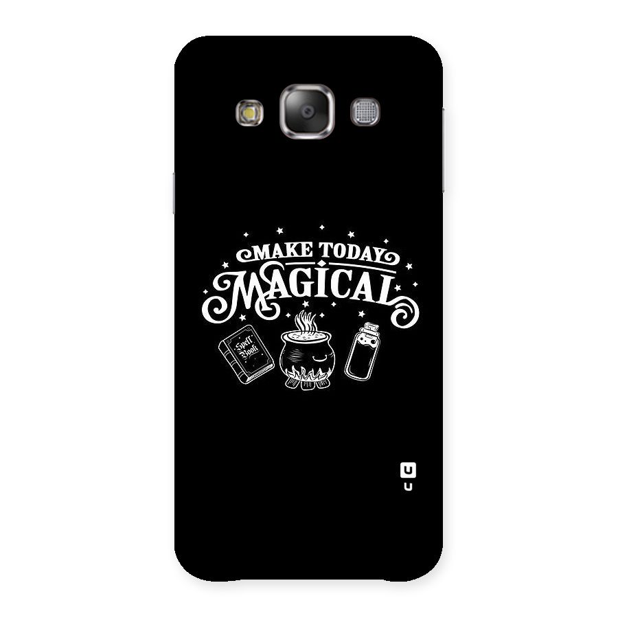 Make Today Magical Back Case for Galaxy E7