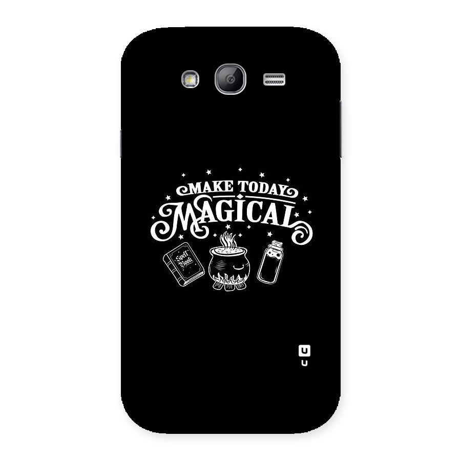 Make Today Magical Back Case for Galaxy Grand