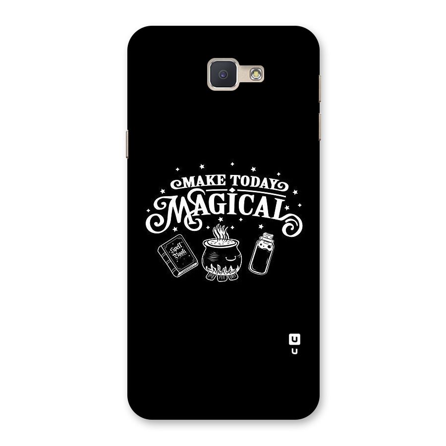 Make Today Magical Back Case for Galaxy J5 Prime