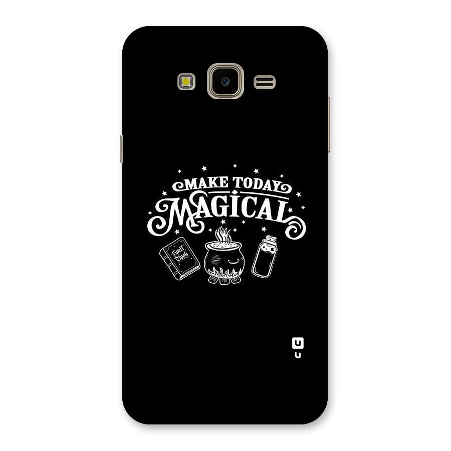 Make Today Magical Back Case for Galaxy J7 Nxt