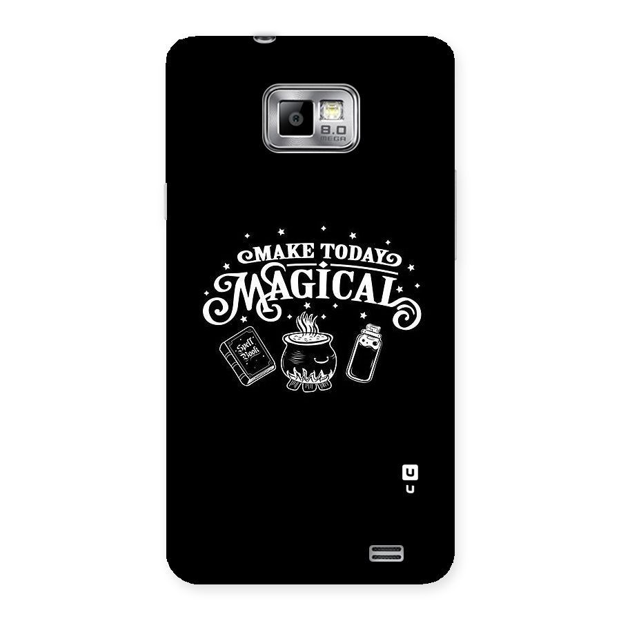 Make Today Magical Back Case for Galaxy S2