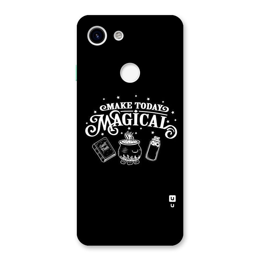 Make Today Magical Back Case for Google Pixel 3