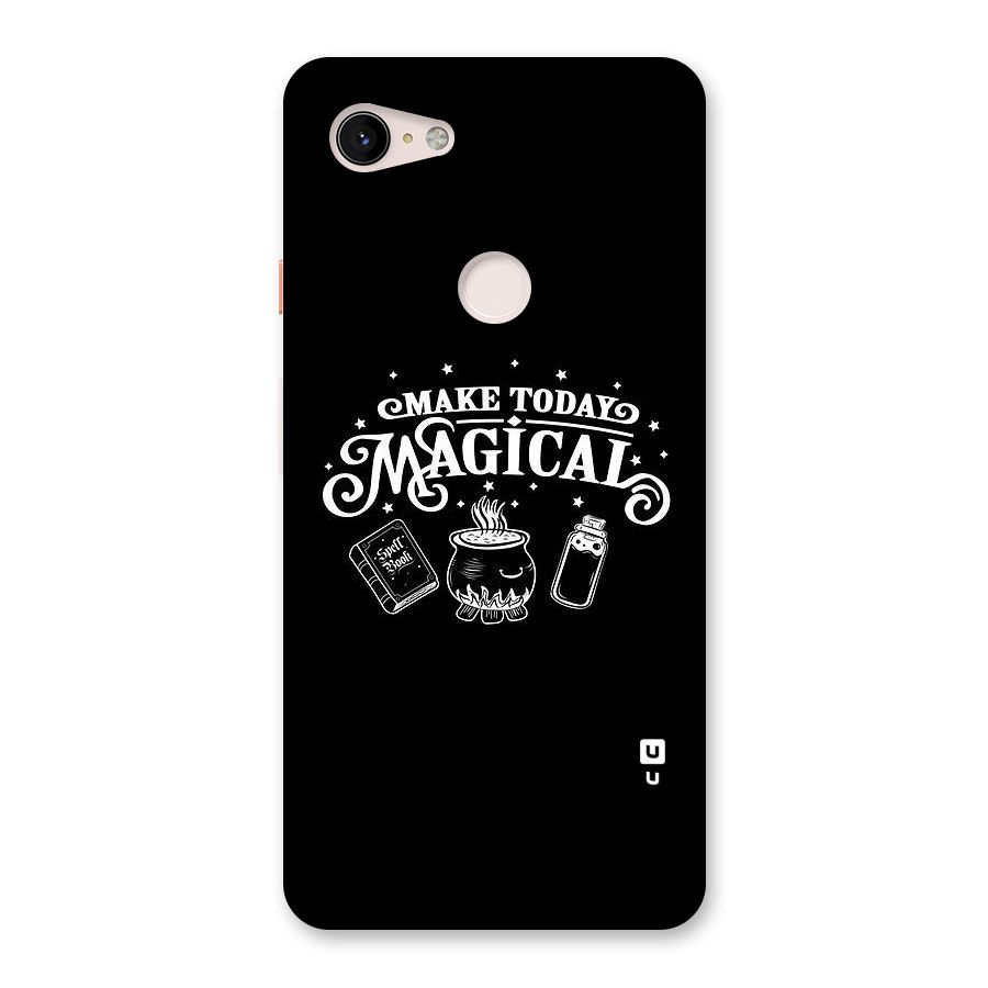 Make Today Magical Back Case for Google Pixel 3 XL