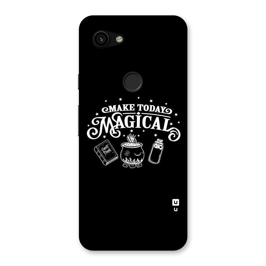 Make Today Magical Back Case for Google Pixel 3a