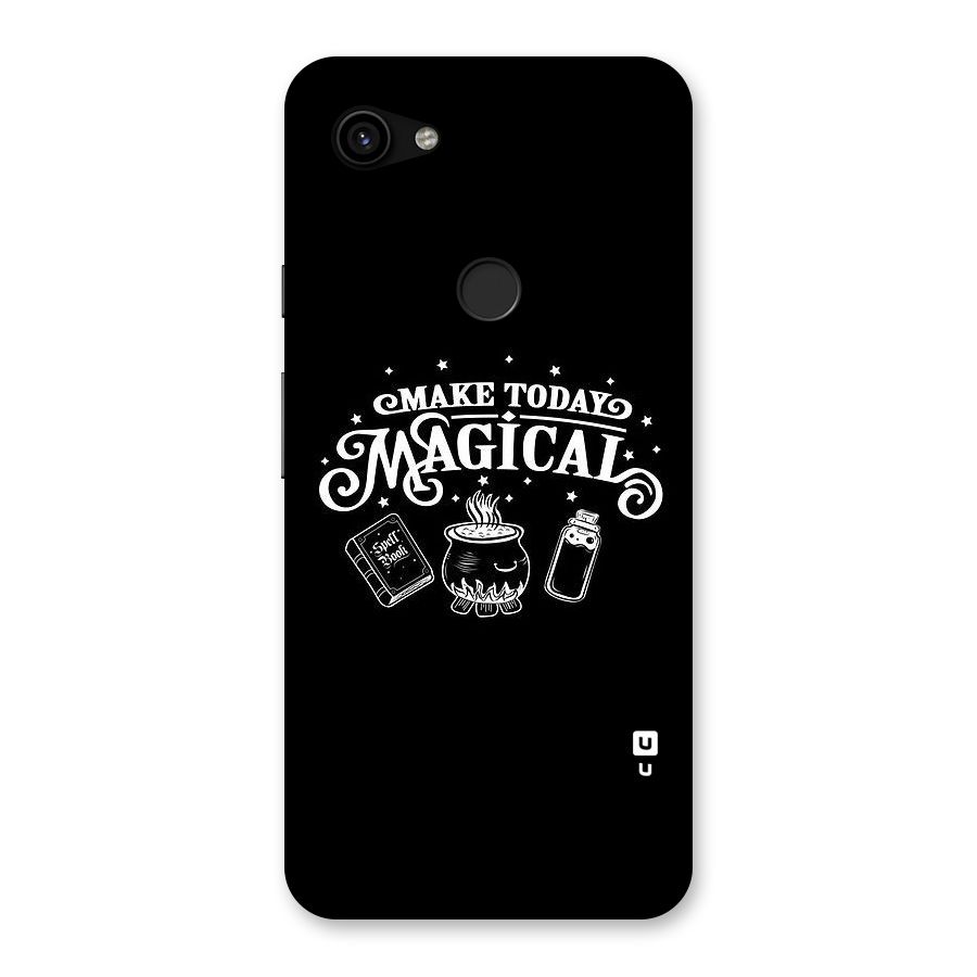 Make Today Magical Back Case for Google Pixel 3a XL