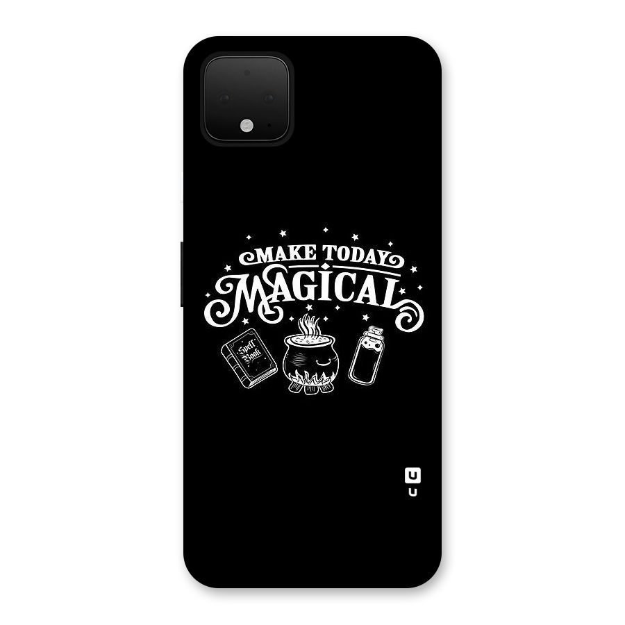 Make Today Magical Back Case for Google Pixel 4 XL