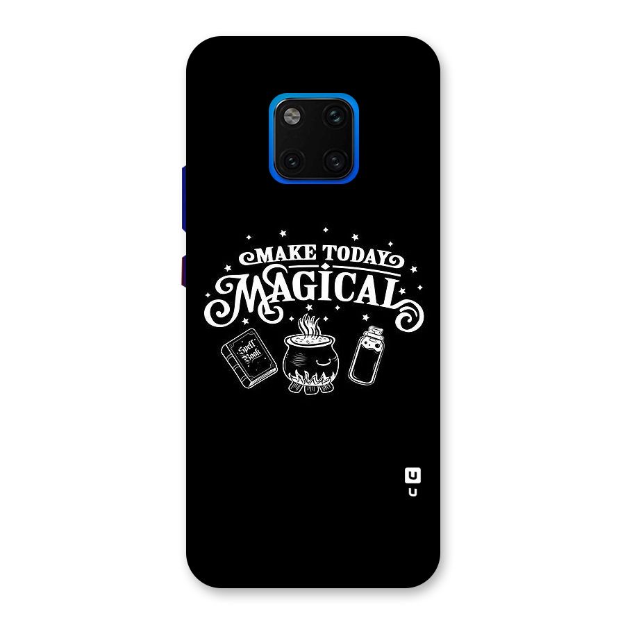 Make Today Magical Back Case for Huawei Mate 20 Pro