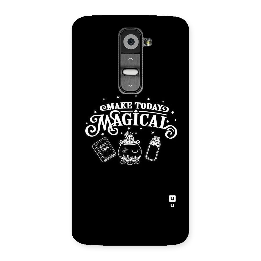 Make Today Magical Back Case for LG G2