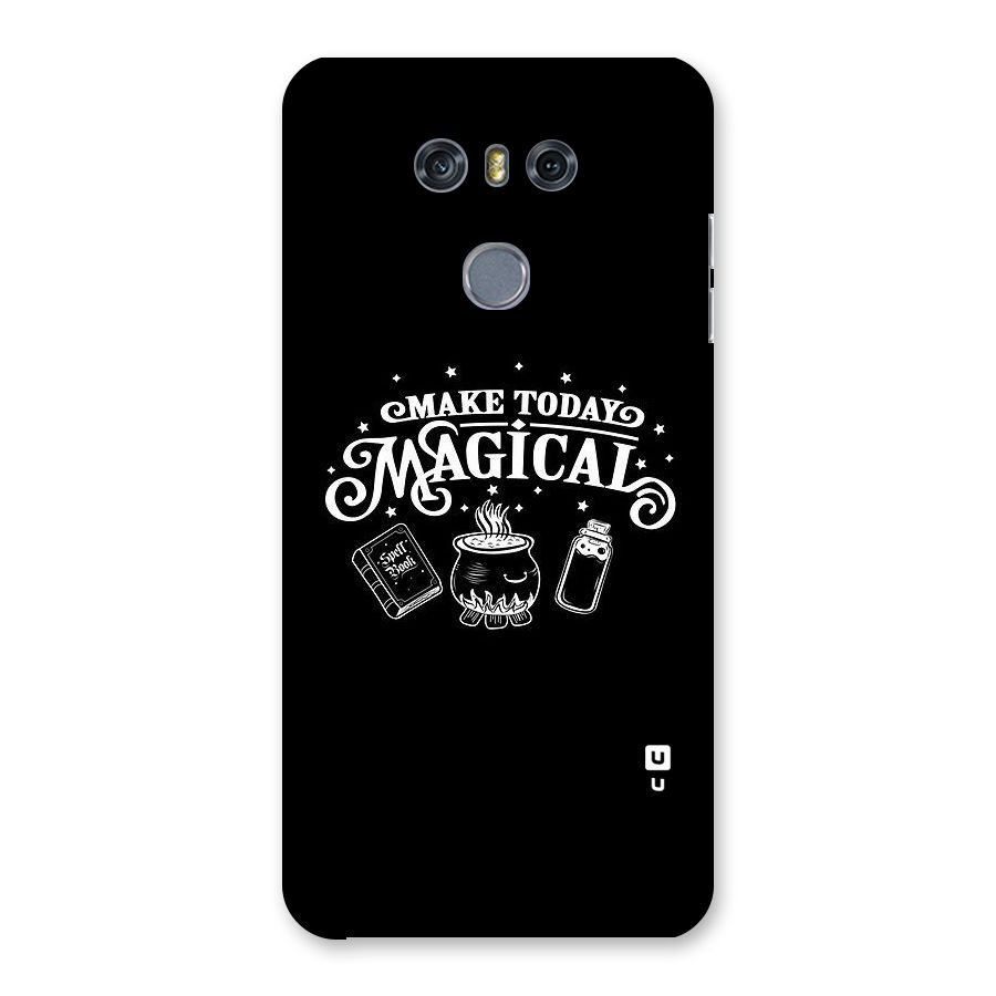 Make Today Magical Back Case for LG G6