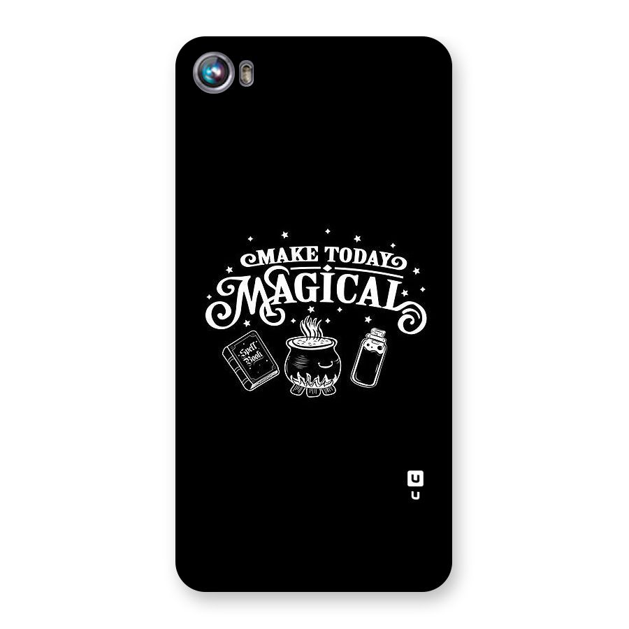 Make Today Magical Back Case for Micromax Canvas Fire 4 A107