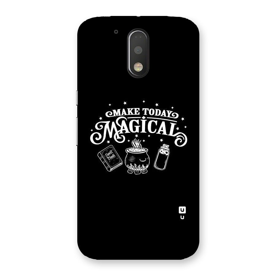 Make Today Magical Back Case for Motorola Moto G4 Plus