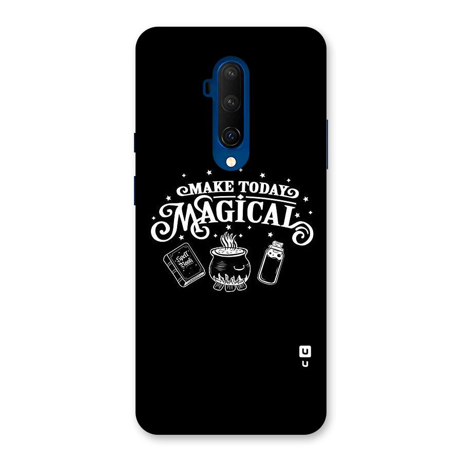 Make Today Magical Back Case for OnePlus 7T Pro