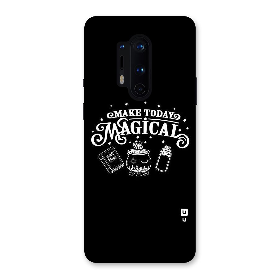 Make Today Magical Back Case for OnePlus 8 Pro