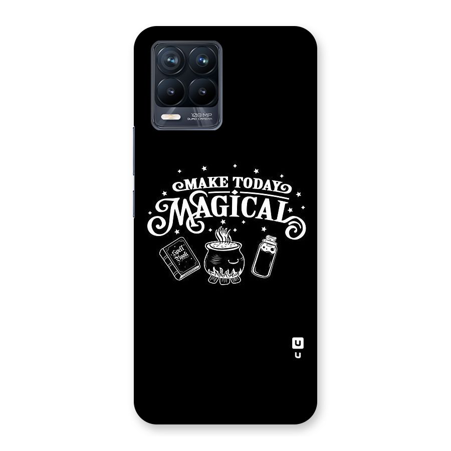 Make Today Magical Back Case for Realme 8 Pro