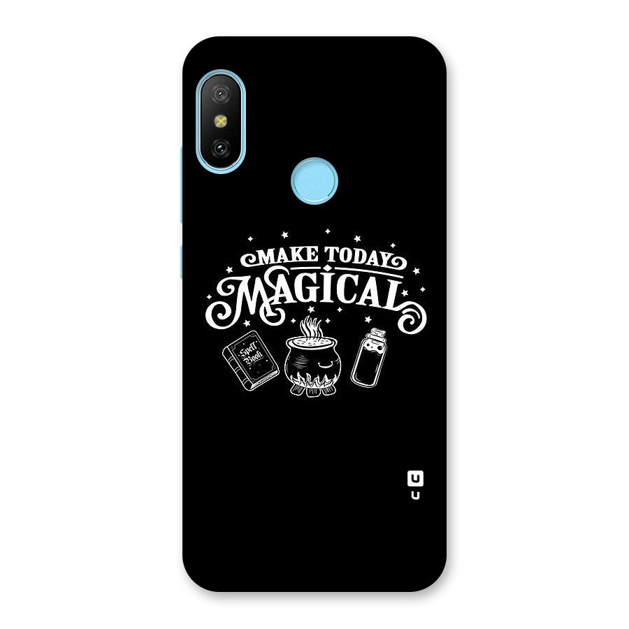 Make Today Magical Back Case for Redmi 6 Pro