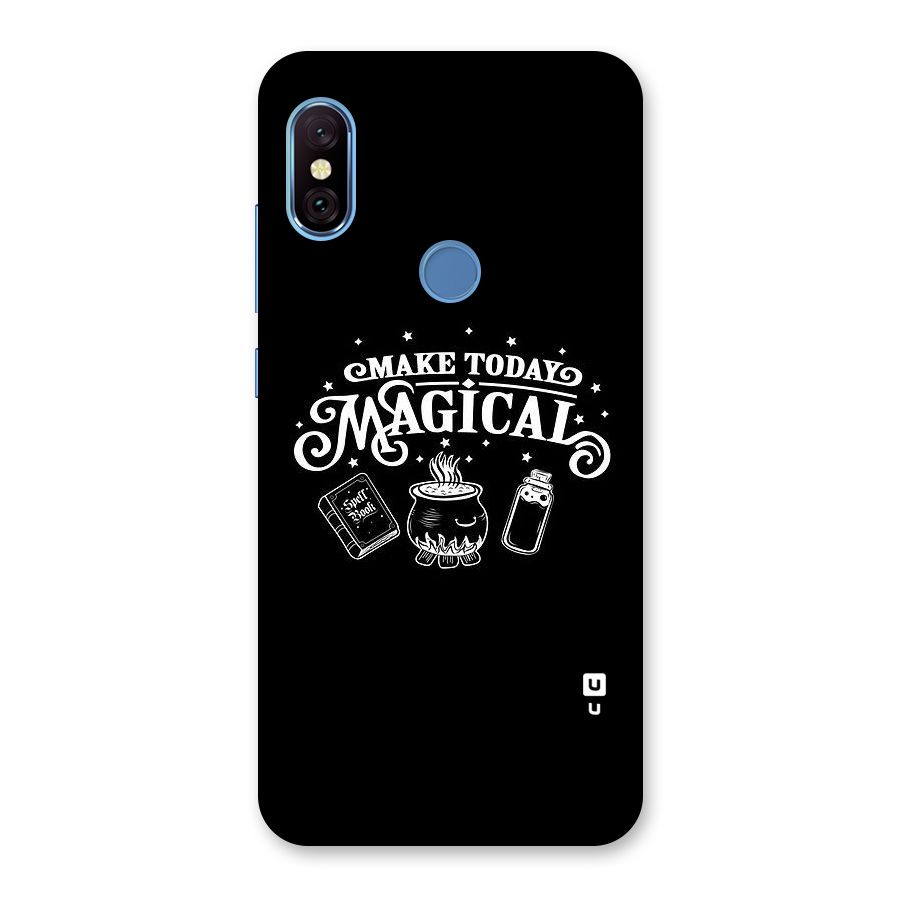 Make Today Magical Back Case for Redmi Note 6 Pro