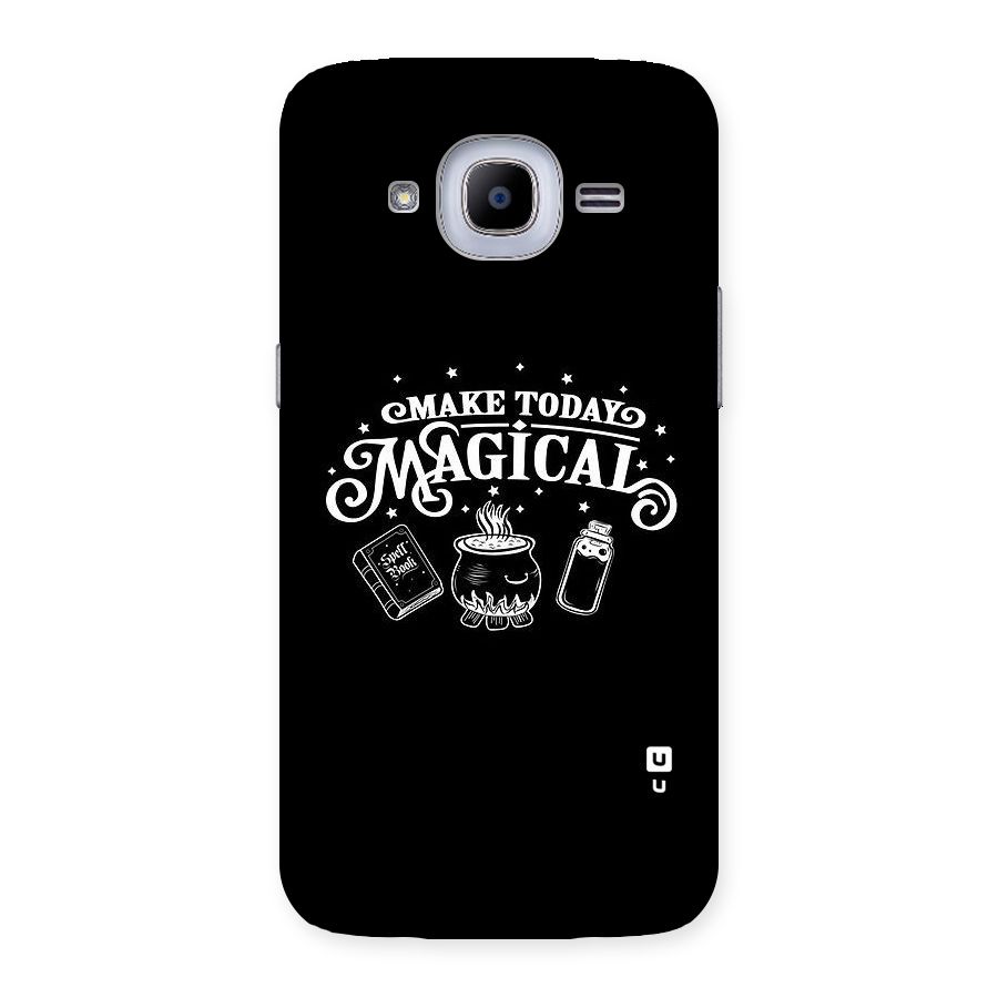 Make Today Magical Back Case for Samsung Galaxy J2 Pro