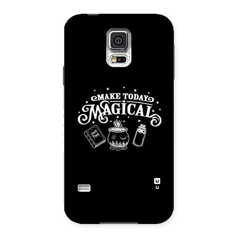 Make Today Magical Back Case for Samsung Galaxy S5