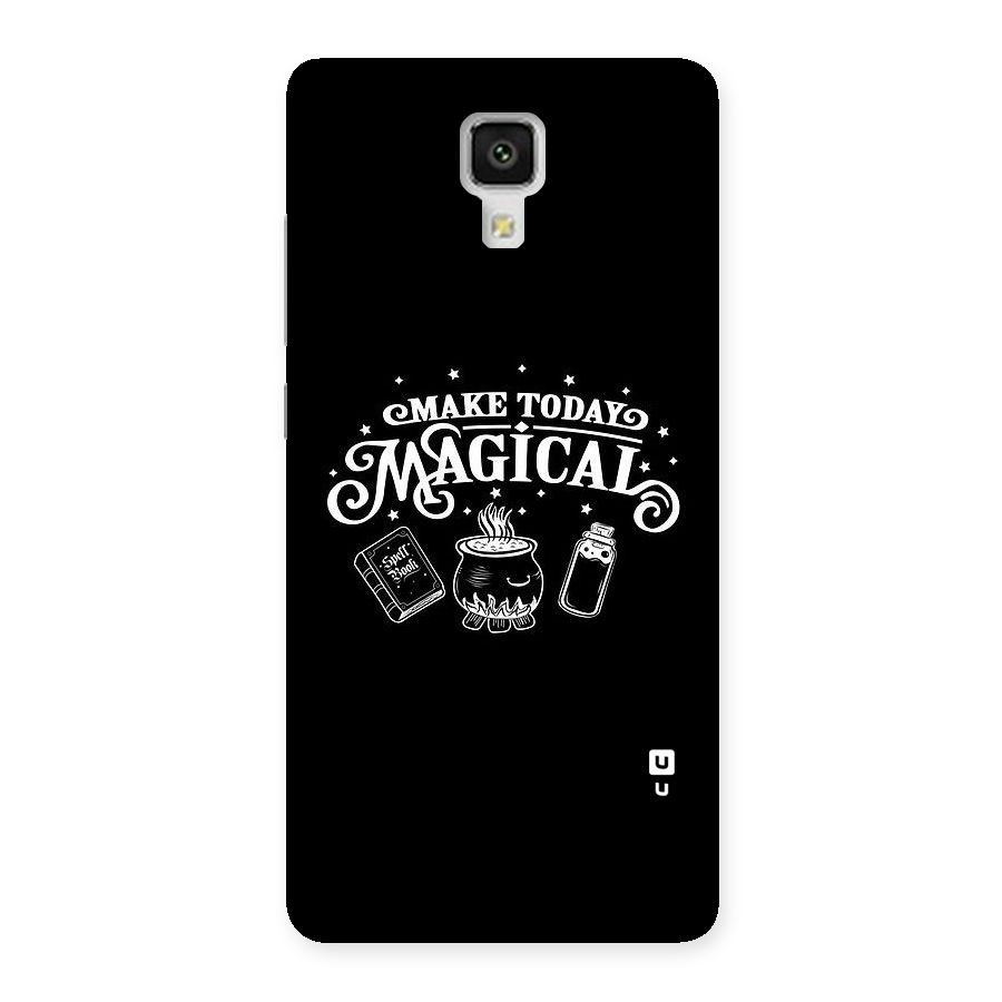 Make Today Magical Back Case for Xiaomi Mi 4