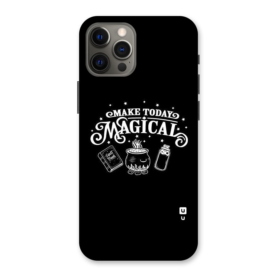 Make Today Magical Back Case for iPhone 12 Pro Max