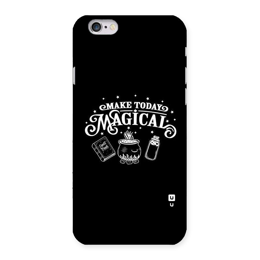 Make Today Magical Back Case for iPhone 6 6S