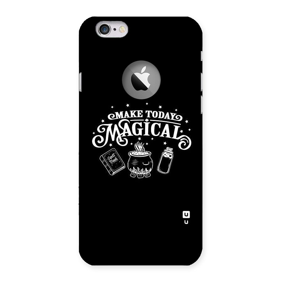 Make Today Magical Back Case for iPhone 6 Logo Cut