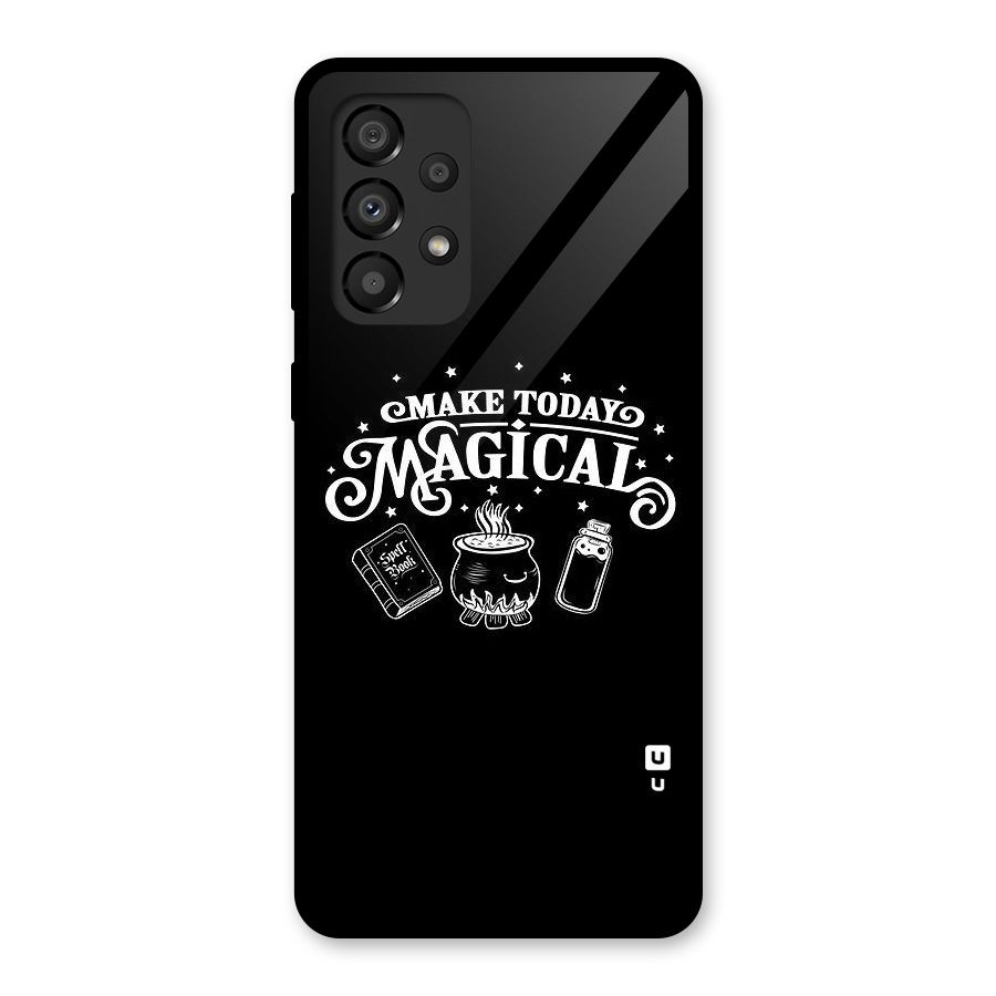 Make Today Magical Glass Back Case for Galaxy A33 5G