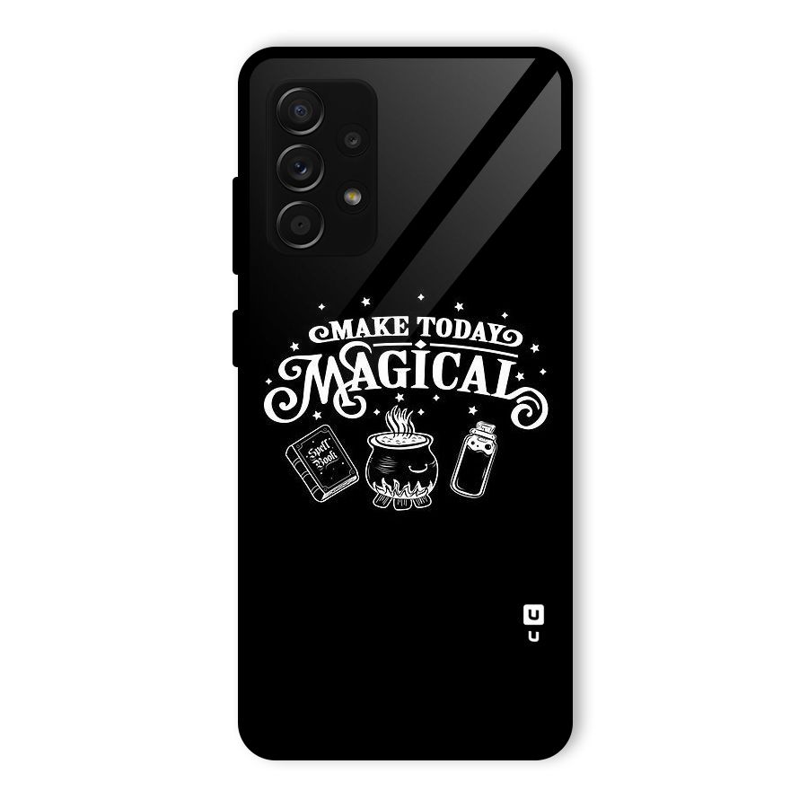 Make Today Magical Glass Back Case for Galaxy A53 5G