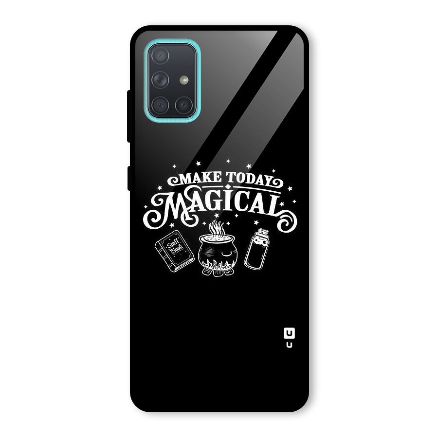 Make Today Magical Glass Back Case for Galaxy A71
