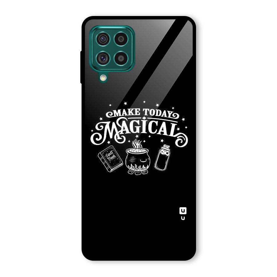 Make Today Magical Glass Back Case for Galaxy F62