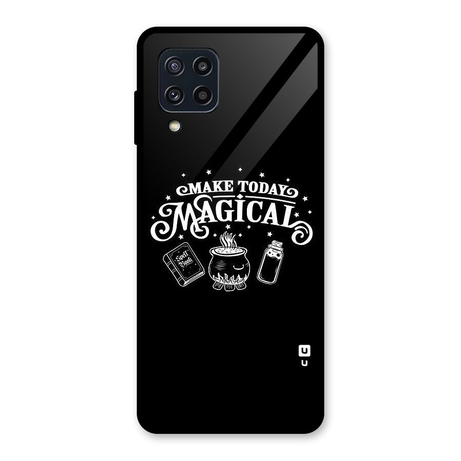 Make Today Magical Glass Back Case for Galaxy M32