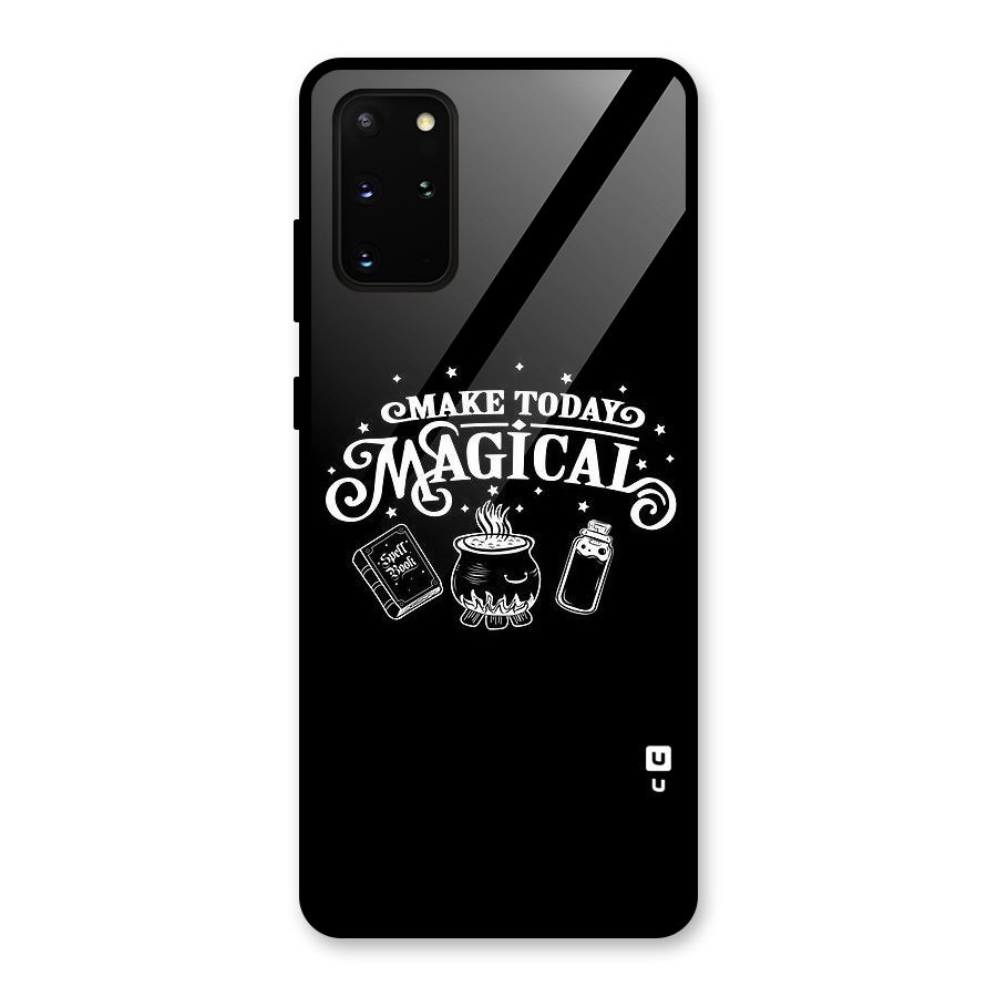 Make Today Magical Glass Back Case for Galaxy S20 Plus