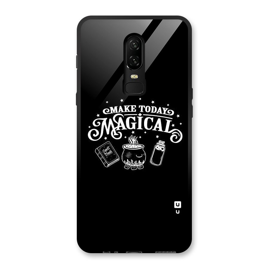 Make Today Magical Glass Back Case for OnePlus 6