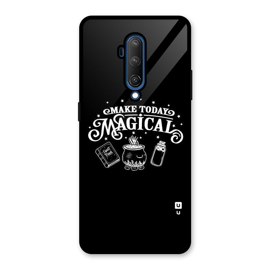 Make Today Magical Glass Back Case for OnePlus 7T Pro