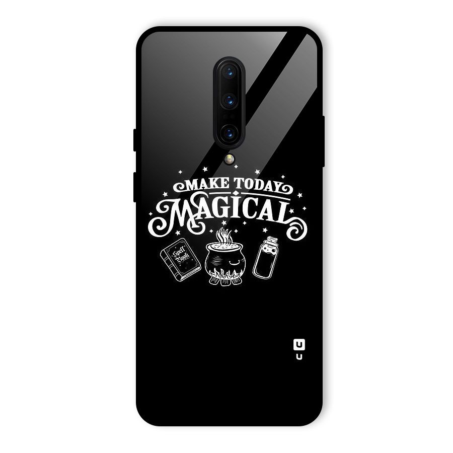 Make Today Magical Glass Back Case for OnePlus 7 Pro