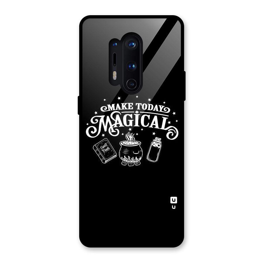 Make Today Magical Glass Back Case for OnePlus 8 Pro