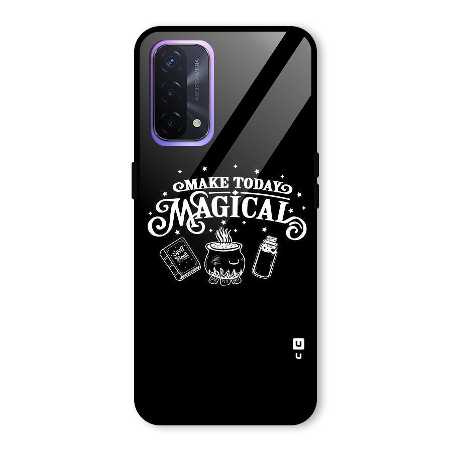 Make Today Magical Glass Back Case for Oppo A74 5G
