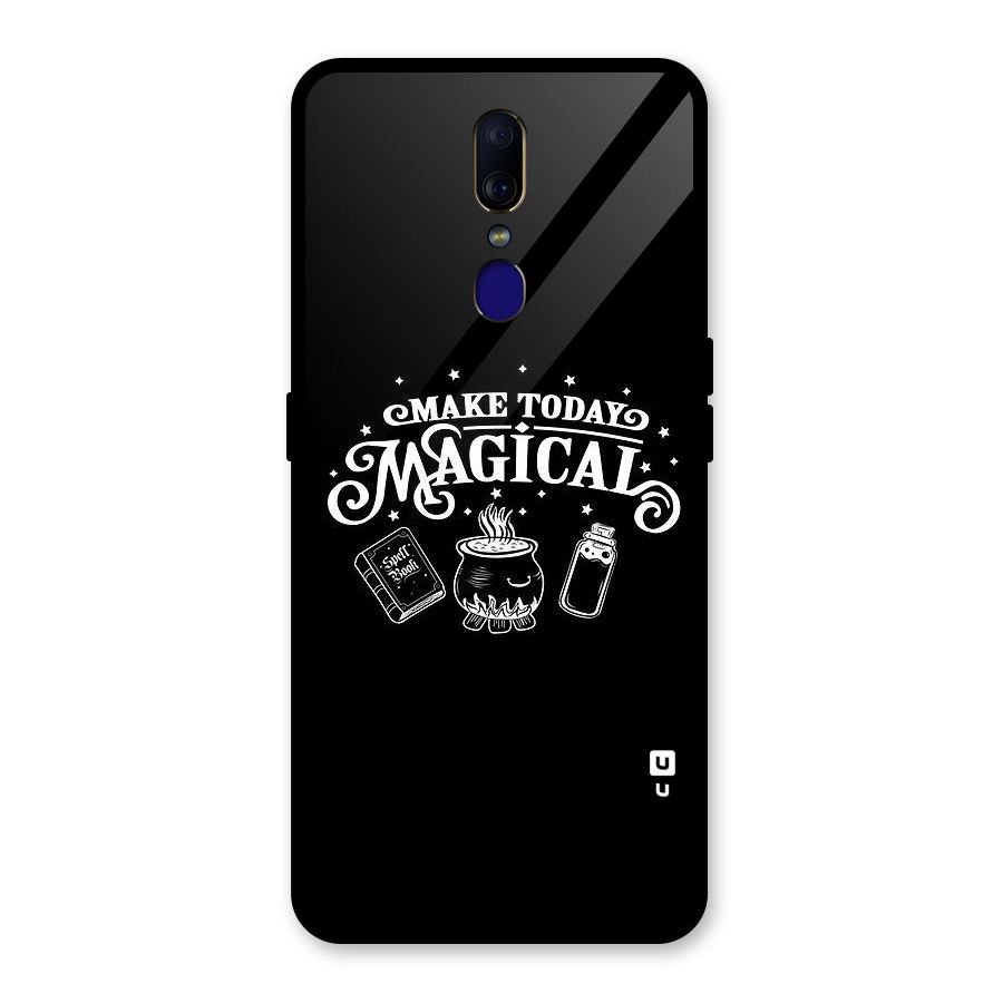 Make Today Magical Glass Back Case for Oppo F11