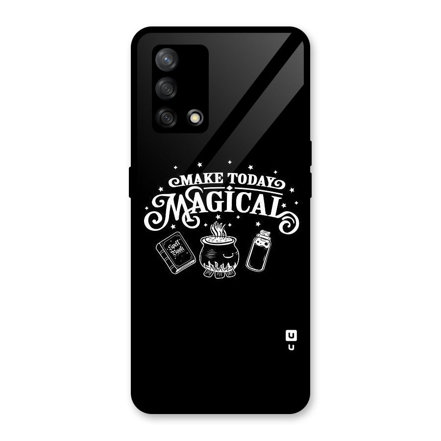 Make Today Magical Glass Back Case for Oppo F19
